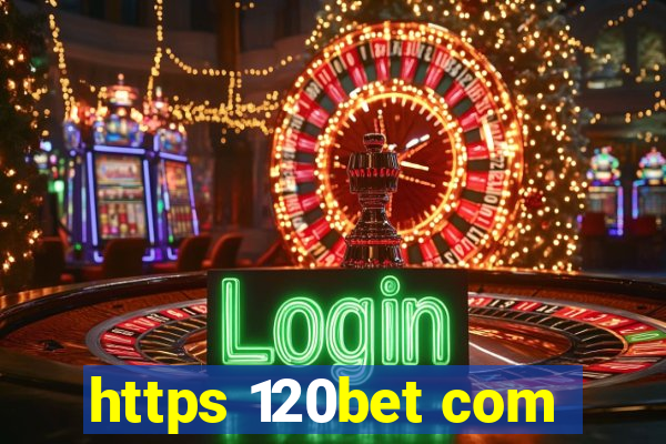 https 120bet com